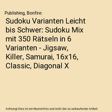 Sudoku Varianten Leicht bis Schwer: Sudoku Mix mit 350 Rätseln in 6 Varianten -