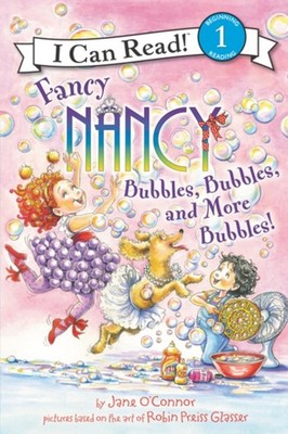 Fancy Nancy: Bubbles, Bubbles, and More Bubbles! Hardcover Jane O