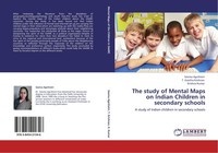 The Study Of Mental Maps On Indian Children In Secondary Schools Krishna Kumar