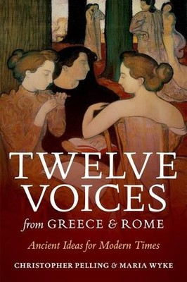 Twelve Voices from Greece and Rome by Christopher Pelling, Ma... - 9780199597369