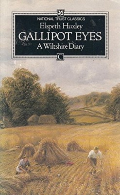 Gallipot Eyes: A Wiltshire Diary (National Trust C by Huxley, Elspeth 0712623779