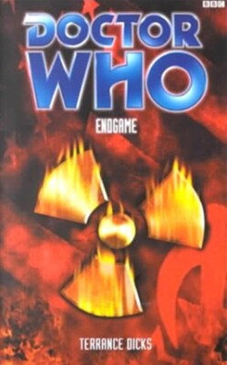 Doctor Who EDA #40: Endgame, by Terrance Dicks - BBC Books PBK 2000