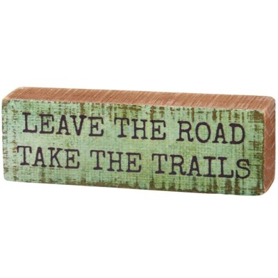 Primitive Rustic Take The Trails Wood Block Sign/ Shelf Sitter