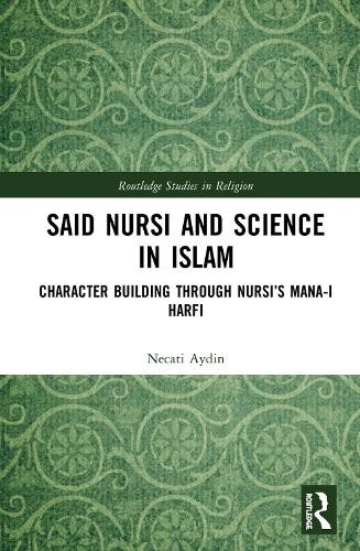 Said Nursi and Science in Islam by Necati Aydin - 9780367028954