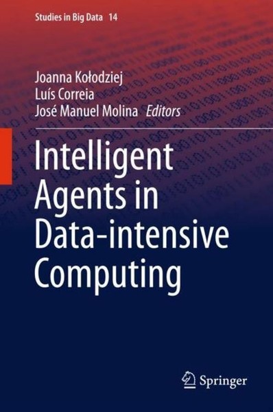 Intelligent Agents In Data-Intensive Computing Joanna Ko¿Odziej-image