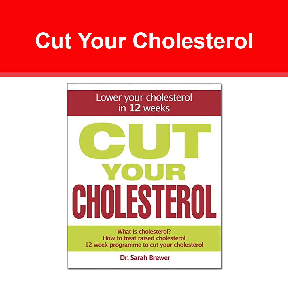 Cut Your Cholesterol: A Three-month Programme to Reducing Cholesterol