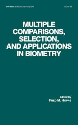 Multiple Comparisons, Selection and Applications in Biometry by Hoppe: New