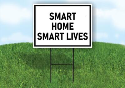 SMART HOMES SMART LIVES BLACK 18x24 in Yard Road Sign w/ Stand