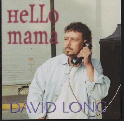 DAVID LONG CD: ''HELLO MAMA''