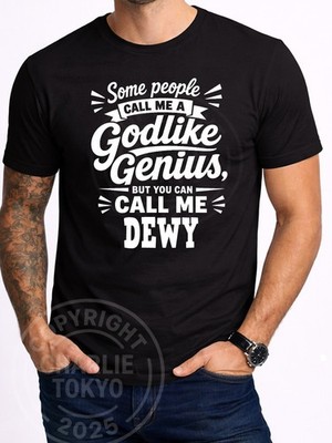 Some Call Me Godlike Genius Dewy Herren T-Shirt