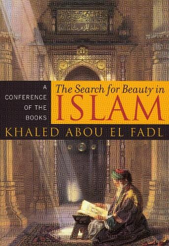 The Search for Beauty in Islam by Khaled Abou El Fadl - 9780742550940