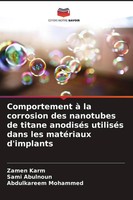 Zamen Karm (U. A.) | Comportement à La Corrosion Des Nanotubes De Titane...