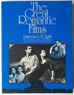The Great Romantic Films Lawrence J. Quirk Citadel Press New York Cinema 1976