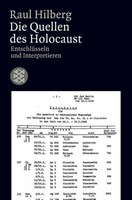 Die Quellen Des Holocaust Raul Hilberg