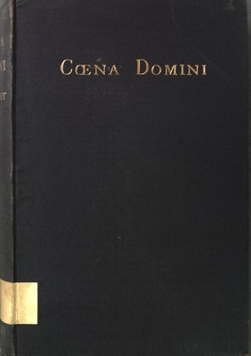 Coena Domini: An Essay on the Lords Supper, Its Primitive Institution and Aposto