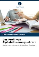 Camile Martinelli Silveira | Das Profil Von Alphabetisierungslehrern | Buch
