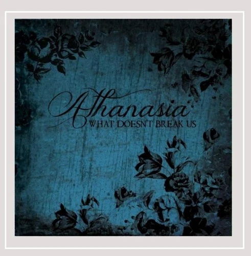 Athanasia What Doesn't Break Us (CD) - Picture 1 of 2