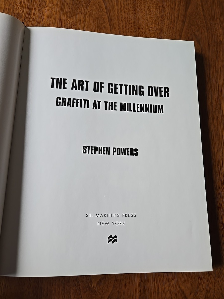 Art of Getting Over : Graffiti at the Millennium by Stephen Powers