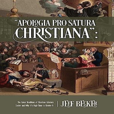 Apologia Pro Satura Christiana The Great Tradition of Christian L