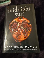 Midnight Sun (Twilight series) Stephanie Meyer 1st edit. Hardcover 