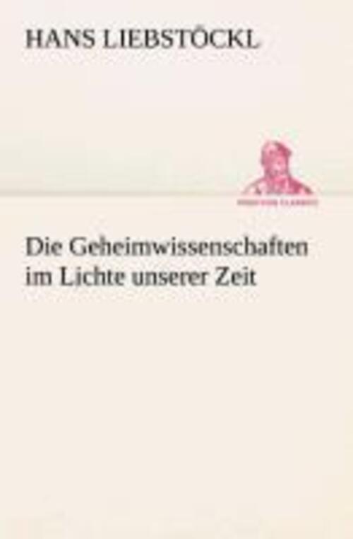 Thumbnail - Hans Liebstöckl | Die Geheimwissenschaften Lichte Unserer Zeit |