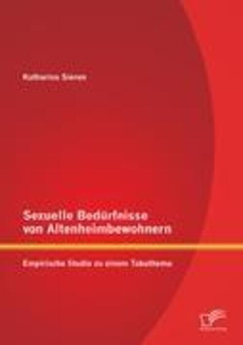 Thumbnail - Sexuelle Bedürfnisse Von Altenheimbewohnern: Empirische Studie Zu