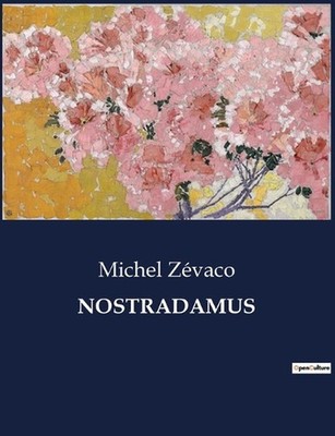Nostradamus by Michel Z?vaco (French) Paperback Book