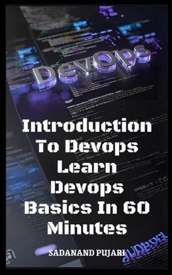Introduction To Devops Learn Devops Basics In 60 Minutes by Sadanand Pujari Pape