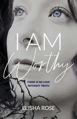 Elisha Rose | I AM WORTHY | Taschenbuch | Englisch (2025) | RoseWater Publishing