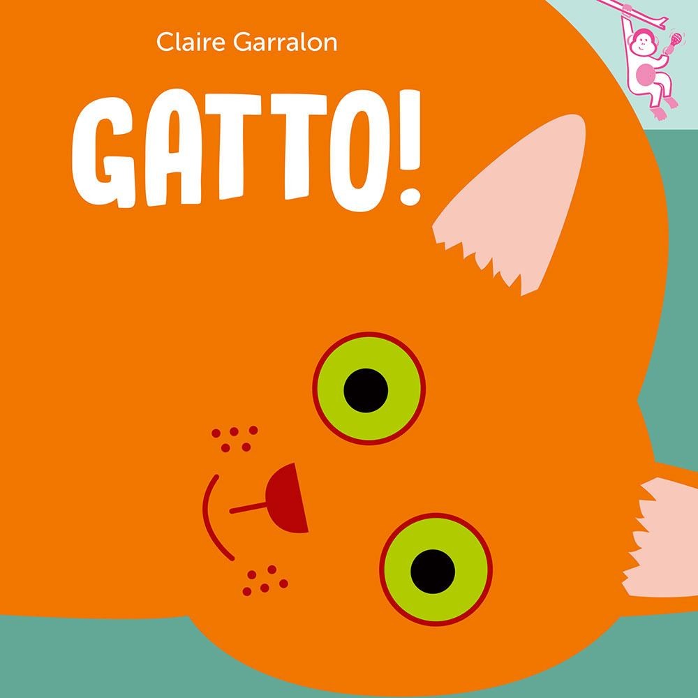Libri Claire Garralon - Gatto! Ediz. A Colori