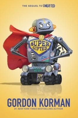 Supergifted (Ungifted) by Gordon Korman [Hardback]