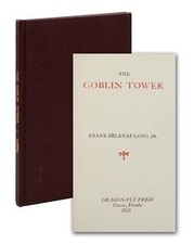 The Goblin Tower by FRANK BELKNAP LONG ~ First Edition 1935 ~ H.P. Lovecraft 1st