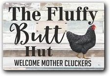 Fluffy Butt Hut Welcome Mother Cluckers Tin Sign Funny Chicken Coop Sign Rustic
