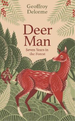 Geoffroy Delorme Deer Man (Taschenbuch)