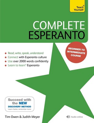Complete Esperanto: Learn to read, write, speak and understand Esperanto by Tim