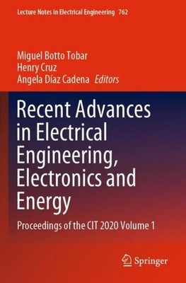 Recent Advances in Electrical Engineering, Electronics and Energy Miguel Botto T