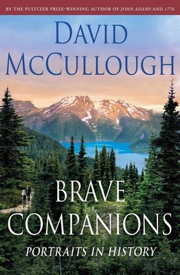 Brave Companions: Portraits in History by David McCullough (English) Hardcover B