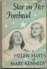 Helen HAYES, Mary Kennedy / Star on Her Forehead Signed 1st Edition 1949