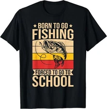 Born To Go Fishing Forced School Boys Men Fishing Unisex T-Shirt