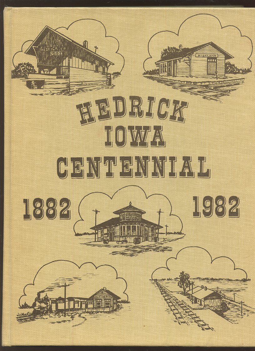 HEDRICK IOWA KEOKUK COUNTY 18821982 CENTENNIAL HISTORY ARLY PIONEER SETTLERS ++ eBay
