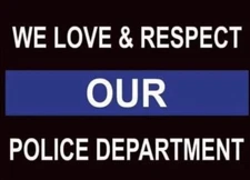 18X24 Inch WE LOVE & OUR POLICE DEPARTMENT Yard Lawn Sign 2 Sided with H Stake