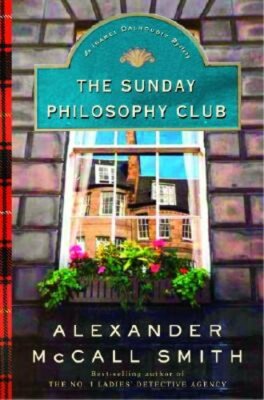 The Sunday Philosophy Club: An Isabel Dalhousie Mystery by Alexander Smith: New