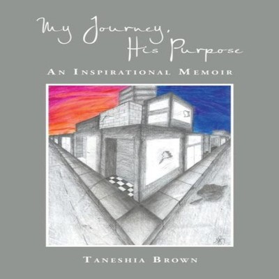 My Journey His Purpose An Inspirational Memoir Taneshia Brown Pap