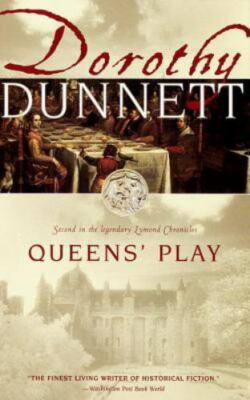 Queens' Play: Book Two in the Legendary Lymond Chronicles by Dunnett, Dorothy