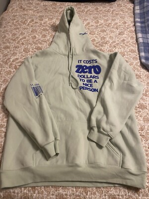 It Costs Zero Dollars To Be A Nice Person Hoody Size S/M 