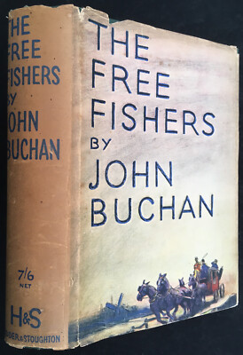 John Buchan (author 39 Steps) The Free Fishers 1st Ed 1934 Original Dust Jacket