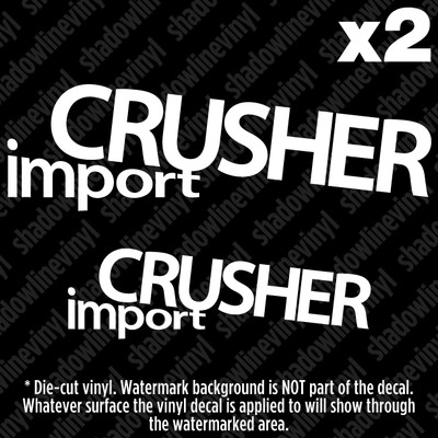 IMPORT CRUSHER Decal Sticker Funny Off Road Tires SUV Lifted Truck Jeep 4x4 