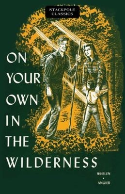 On Your Own in the Wilderness Paperback Bradford, Whelen, Townsen