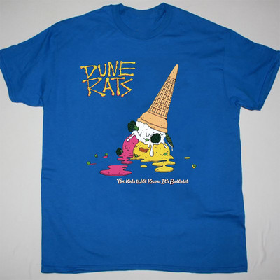 Dune Rats The Kids Will Know It's Bullshit T Shirt Blue All Size S to 5Xl AL944