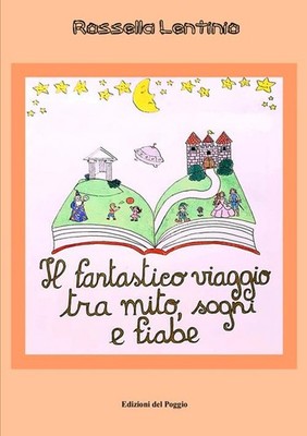 Rossella Lentin Il fantastico viaggio tra mito, sogni e  (Paperback) (UK IMPORT)